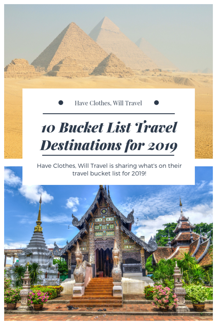 Have Clothes, Will Travel's 2019 Top 10 Travel Bucket List